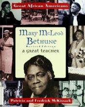 book cover of Mary McLeod Bethune: A Great Teacher (Great African Americans Series) by Patricia McKissack