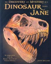 book cover of The Discovery And Mystery of a Dinosaur Named Jane by Judith Williams