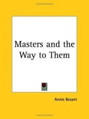 book cover of Masters and the Way to Them by Annie Besant