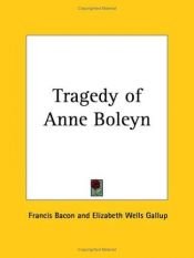 book cover of Tragedy of Anne Boleyn by Francis Bacon