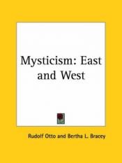 book cover of Mysticism East and West: A Comparative Analysis of the Nature of Mysticism by Rudolf Otto