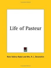 book cover of Life of Pasteur by René Vallery-Radot