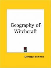 book cover of Geography of Witchcraft by Montague Summers