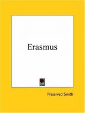 book cover of Erasmus by Preserved Smith