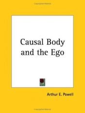 book cover of The Casual Body and the Ego by Arthur E. Powell