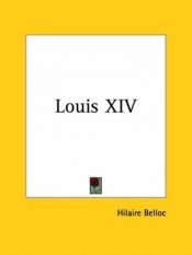 book cover of Louis XIV by Hilaire Belloc