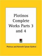 book cover of Plotinos Complete Works, Parts 3 and 4 by Plotinus