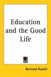 book cover of Education and the good life by बर्ट्रैंड रसल