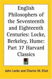 book cover of Locke, Berkeley, Hume - The Harvard Classics by Charles W. (editor) .. Eliot