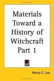 book cover of Materials Toward a History of Witchcraft Part 1 by Henry Charles Lea