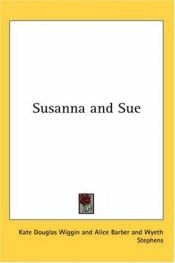 book cover of Susanna and Sue by Kate Douglas Wiggin