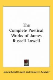 book cover of Complete poetical works by James Russell Lowell