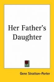 book cover of Her Father's Daughter by Gene Stratton-Porter