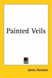 book cover of Painted Veils by James Huneker