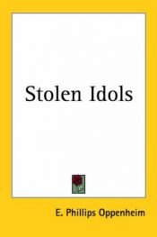 book cover of Stolen Idols by E. Phillips Oppenheim