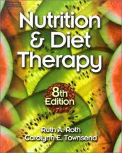 book cover of Nutrition & diet therapy by Carolynn E. Townsend|Ruth A. Roth
