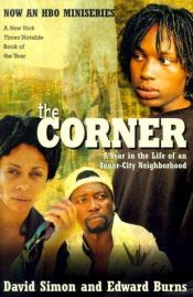 book cover of The Corner: A Year in the Life of an Inner-City Neighborhood by Дэвид Саймон