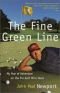 The Fine Green Line: My Year of Adventure on the Pro-Golf Mini-Tours