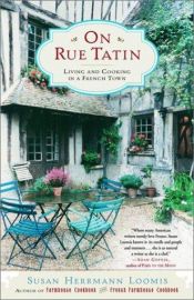 book cover of On Rue Tatin : living and cooking in a French town by Susan Herrmann Loomis