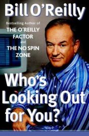 book cover of Who's Looking out for You? by Bill O’Reilly
