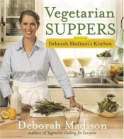 book cover of Vegetarian suppers from Deborah Madison's kitchen by Deborah Madison