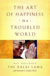 book cover of The Art of Happiness in a Troubled World by Dalai lama
