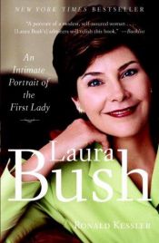 book cover of Laura Bush (An Intimate Portrait of the First Lady) by Ronald Kessler