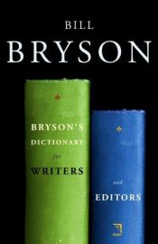 book cover of Bryson's Dictionary for Writers and Editors [MobiPocket edition] by 比爾·布萊森