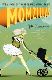 book cover of Momzilla's by Jill Kargman