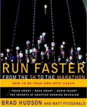 book cover of Run Faster from the 5K to the Marathon by Brad Hudson