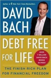 book cover of Debt Free for Life: The Finish Rich Plan for Financial Independence by David Bach