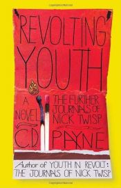 book cover of Revolting youth : the further journals of Nick Twisp by C. D. Payne