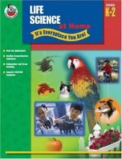 book cover of Life Science at Home - It's Everyplace You Are!, Grades K-2 (It's Everyplace You Are!) by School Specialty Publishing