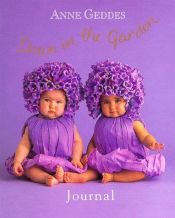 book cover of Down in the garden by Anne Geddes