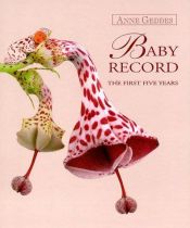 book cover of Baby Record: The First Five Years by Anne Geddes