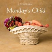 book cover of Monday's Child by Anne Geddes