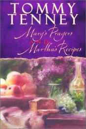 book cover of Mary's Prayers and Martha's Recipes: How to Chase God and Serve Man by Tommy Tenney