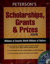 book cover of Scholarships, Grants and Prizes 2008 (Peterson's Scholarships, Grants & Prizes) by Thomson Peterson's