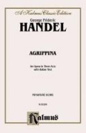 book cover of Agrippina (1709) (Kalmus Edition) by Georg Frideric Handel