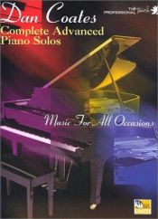 book cover of Complete advanced piano solos : music for all occasions by Dan Coates