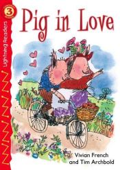 book cover of Pig In Love, Level 3 (Lightning Readers) by Vivian French