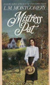 book cover of Mistress Pat (Children's continuous series) by לוסי מוד מונטגומרי
