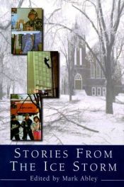 book cover of Stories from the Ice Storm by Mark Abley