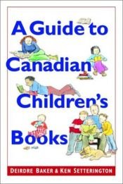 book cover of A guide to Canadian children's books in English by Deirdre F. Baker