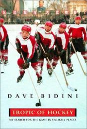 book cover of Tropic of Hockey by Dave Bidini