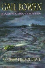 book cover of A Colder Kind of Death (A Joanna Kilbourn Mystery) by Gail Bowen