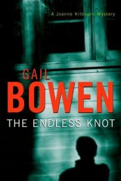 book cover of The Endless Knot: A Joanne Kilbourn Mystery (Joanne Kilbourn Mysteries) by Gail Bowen