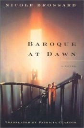 book cover of Baroque at dawn by Nicole Brossard