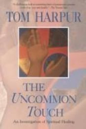 book cover of The uncommon touch by Tom Harpur
