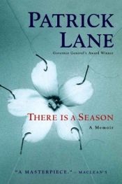 book cover of There Is A Season by Patrick Lane